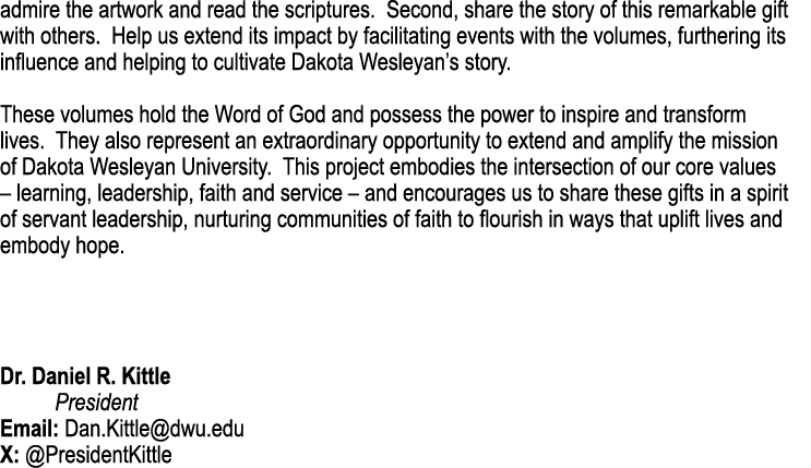 admire the artwork and read the scriptures. Second, share the story of this remarkable gift with others. Help us exte...