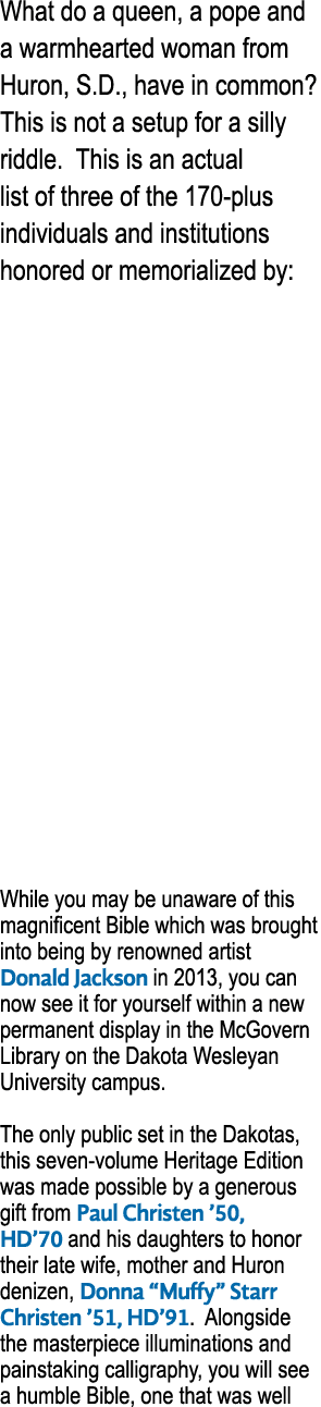 What do a queen, a pope and a warmhearted woman from Huron, S.D., have in common? This is not a setup for a silly rid...
