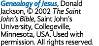 Genealogy of Jesus, Donald Jackson, © 2002 The Saint John’s Bible, Saint John’s University, Collegeville, Minnesota, ...