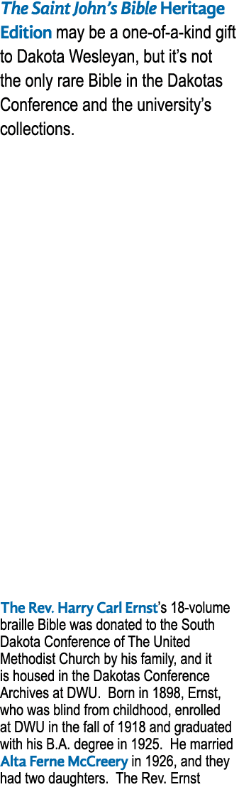 The Saint John’s Bible Heritage Edition may be a one of a kind gift to Dakota Wesleyan, but it’s not the only rare Bi...