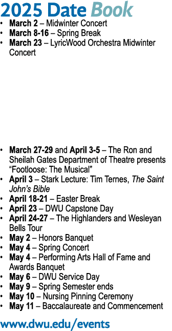 2025 Date Book • March 2 – Midwinter Concert • March 8 16 – Spring Break • March 23 – LyricWood Orchestra Midwinter C...