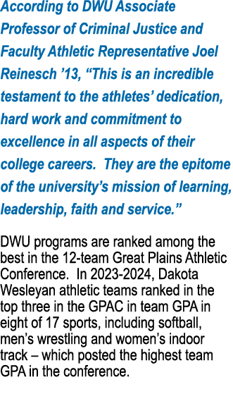 According to DWU Associate Professor of Criminal Justice and Faculty Athletic Representative Joel Reinesch ’13, “This...