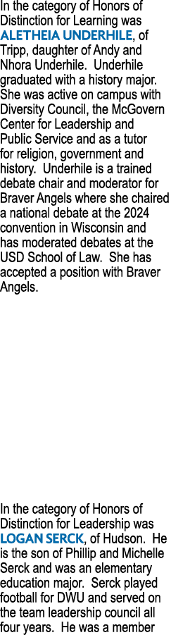 In the category of Honors of Distinction for Learning was ALETHEIA UNDERHILE, of Tripp, daughter of Andy and Nhora Un...