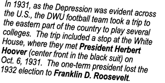 In 1931, as the Depression was evident across the U.S., the DWU football team took a trip to the eastern part of the ...