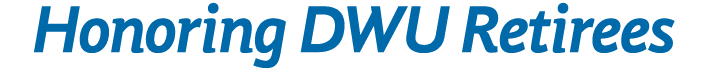 Honoring DWU Retirees