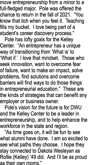move entrepreneurship from a minor to a full-fledged major  Pole was offered the chance to return in the fall of 2021   
