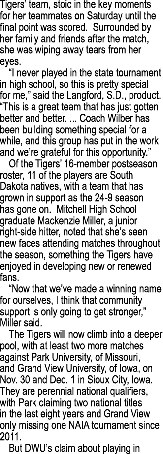 Tigers  team, stoic in the key moments for her teammates on Saturday until the final point was scored  Surrounded by    