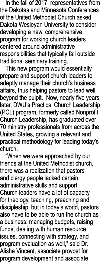 In the fall of 2017, representatives from the Dakotas and Minnesota Conferences of the United Methodist Church asked    