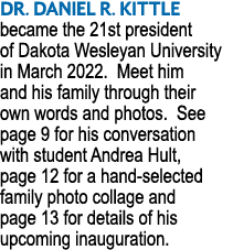 Dr  Daniel R  Kittle became the 21st president of Dakota Wesleyan University in March 2022  Meet him and his family t   