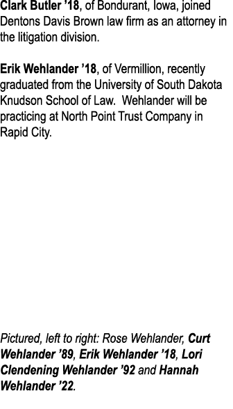 Clark Butler  18, of Bondurant, Iowa, joined Dentons Davis Brown law firm as an attorney in the litigation division     