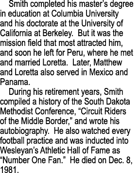Smith completed his master s degree in education at Columbia University and his doctorate at the University of Califo   