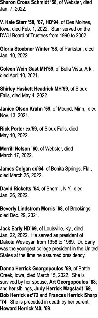 Sharon Cross Schmidt  58, of Webster, died Jan  7, 2022  V  Hale Starr  58,  67, HD 94, of Des Moines, Iowa, died Feb   