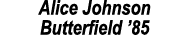 Alice Johnson Butterfield  85