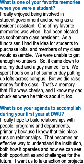 What is one of your favorite memories when you were a student  I really enjoyed being involved in student government    