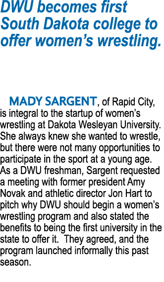 DWU becomes first South Dakota college to offer women s wrestling    Mady Sargent, of Rapid City, is integral to the    