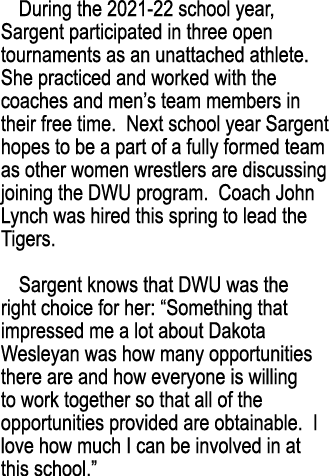 During the 2021-22 school year, Sargent participated in three open tournaments as an unattached athlete  She practice   