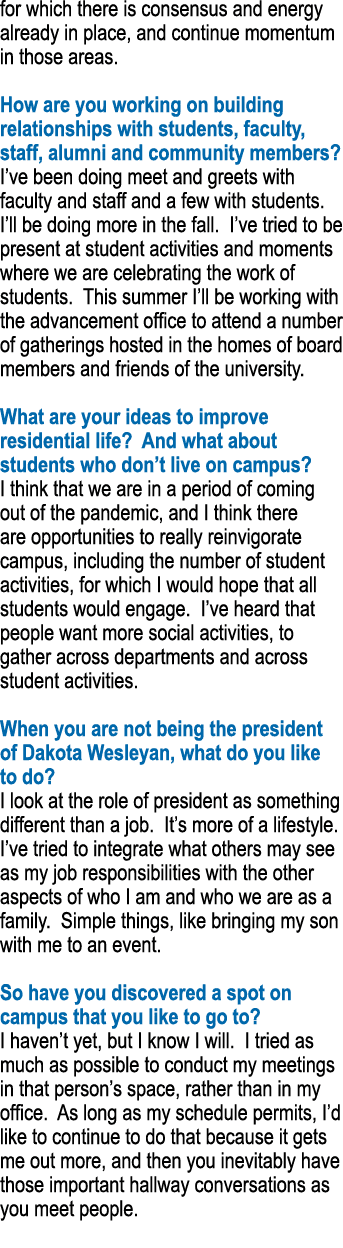 for which there is consensus and energy already in place, and continue momentum in those areas  How are you working o   