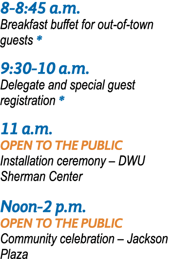 8-8:45 a m  Breakfast buffet for out-of-town guests * 9:30-10 a m  Delegate and special guest registration * 11 a m     