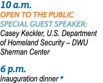 10 a m  OPEN TO THE PUBLIC Special guest speaker: Casey Keckler, U S  Department of Homeland Security   DWU Sherman C   