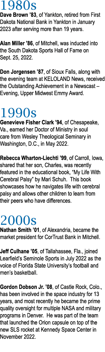 1980s Dave Brown  83, of Yankton, retired from First Dakota National Bank in Yankton in January 2023 after serving mo   