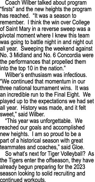 Coach Wilber talked about program  firsts  and the new heights the program has reached   It was a season to remember    