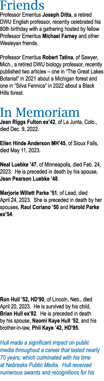 Friends Professor Emeritus Joseph Ditta, a retired DWU English professor, recently celebrated his 80th birthday with    