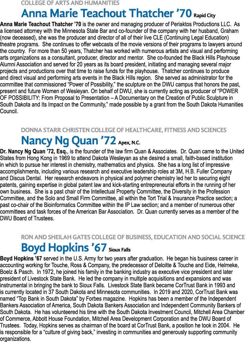  COLLEGE OF ARTS AND HUMANITIES Anna Marie Teachout Thatcher  70 Rapid City Anna Marie Teachout Thatcher  70 is the o   