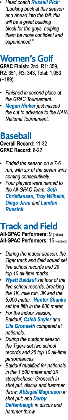   Head coach Russell Pick:  Looking back at this season and ahead into the fall, this will be a great building block    