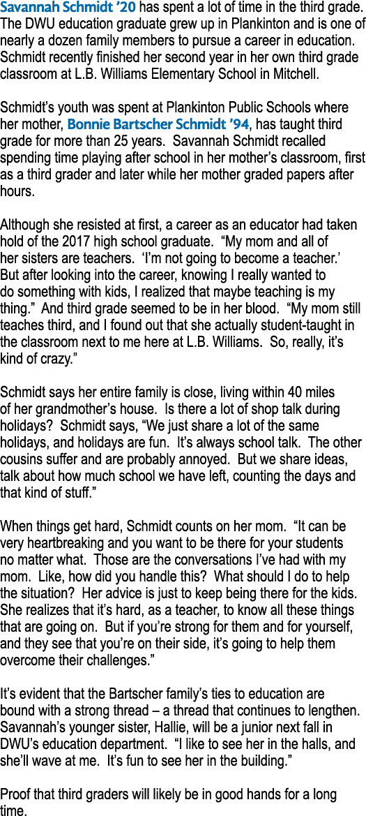 Savannah Schmidt  20 has spent a lot of time in the third grade  The DWU education graduate grew up in Plankinton and   
