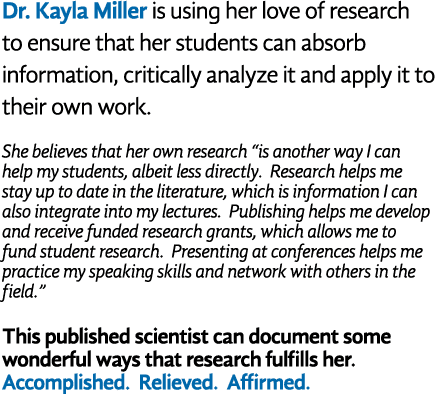 Dr  Kayla Miller is using her love of research to ensure that her students can absorb information, critically analyze   
