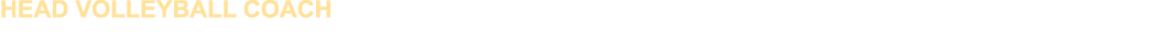 HEAD VOLLEYBALL COACH HOMETOWN: Lakefield, Minn 