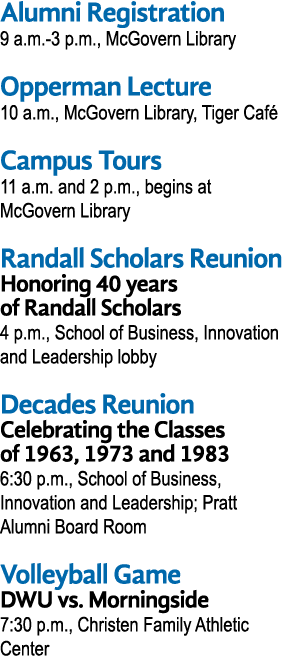 Alumni Registration 9 a m -3 p m , McGovern Library Opperman Lecture 10 a m , McGovern Library, Tiger Caf  Campus Tou   