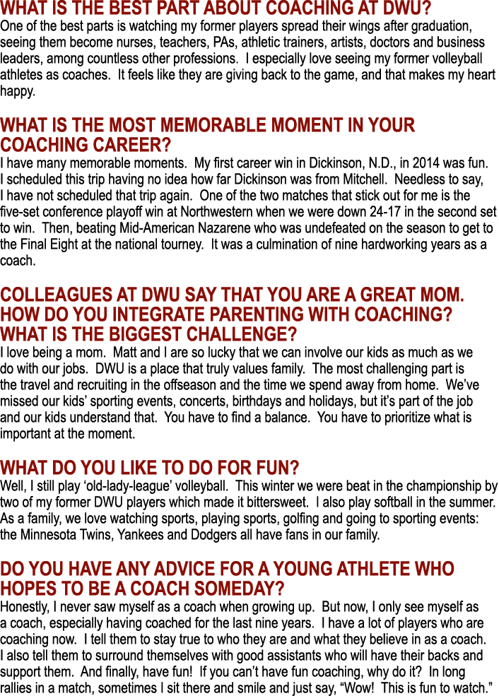 What is the best part about coaching at DWU  One of the best parts is watching my former players spread their wings a   