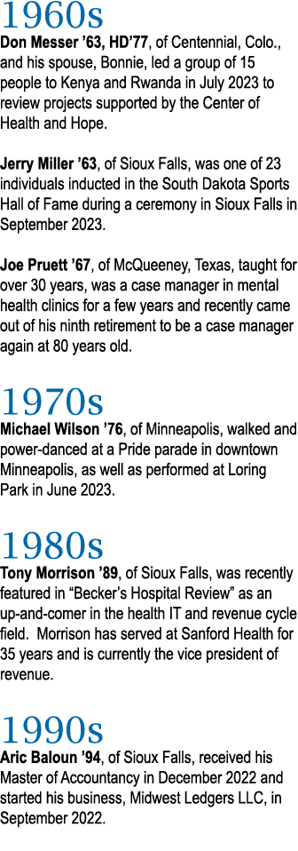 1960s Don Messer ’63, HD’77, of Centennial, Colo., and his spouse, Bonnie, led a group of 15 people to Kenya and Rwan...