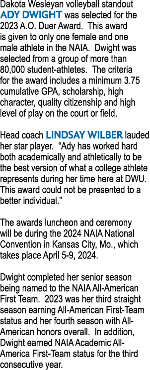 Dakota Wesleyan volleyball standout ADY DWIGHT was selected for the 2023 A.O. Duer Award. This award is given to only...