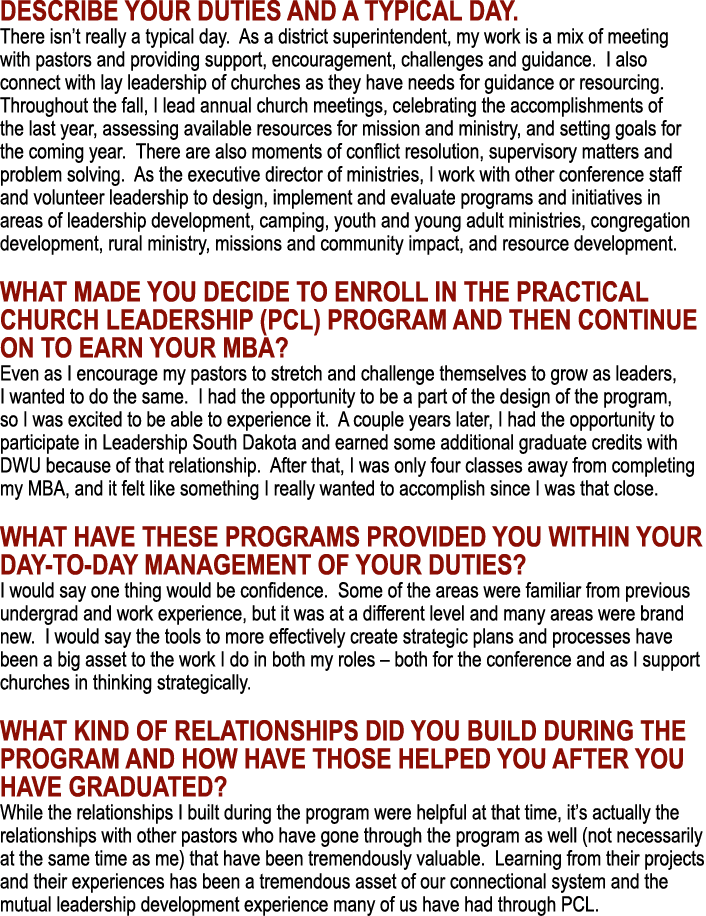 Describe your duties and a typical day. There isn’t really a typical day. As a district superintendent, my work is a ...