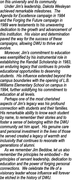 on this university and its community. Under Jim’s leadership, Dakota Wesleyan achieved remarkable milestones. The Age...