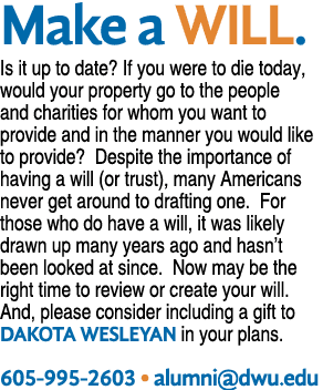 Make a Will. Is it up to date? If you were to die today, would your property go to the people and charities for whom ...