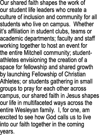 Our shared faith shapes the work of our student life leaders who create a culture of inclusion and community for all ...