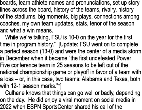 boards, learn athlete names and pronunciations, set up story lines across the board, history of the teams, rivalry, h...