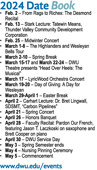 2024 Date Book • Feb. 2 – From Rags to Riches: The Desmond Recital • Feb. 13 – Stark Lecture: Tatewin Means, Thunder ...