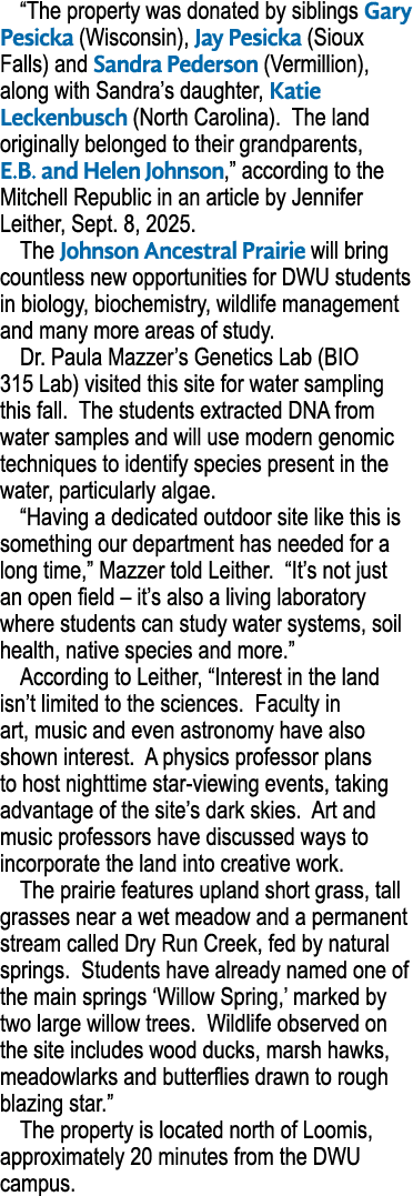 “The property was donated by siblings Gary Pesicka (Wisconsin), Jay Pesicka (Sioux Falls) and Sandra Pederson (Vermil...