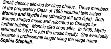 Small classes allowed for class photos. These members of the preparatory Class of 1895 included twin sisters Monnie a...