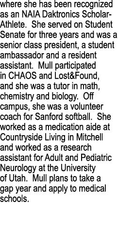where she has been recognized as an NAIA Daktronics Scholar Athlete. She served on Student Senate for three years and...